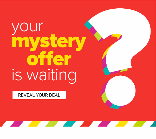 Your Mystery Offer is Waiting - Reveal Your Deal