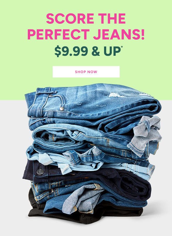 $9.99 & Up Jeans