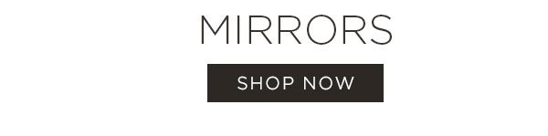Mirrors - Shop Now