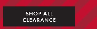 SHOP ALL CLEARANCE