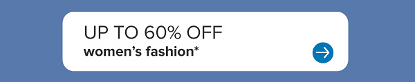 Up to 60% off women's fashion.