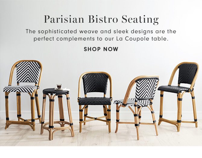 Parisian Bistro Seating - The sophisticated weave and sleek designs are the perfect complements to our La Coupole table. - SHOP NOW