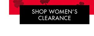 SHOP WOMEN'S CLEARANCE