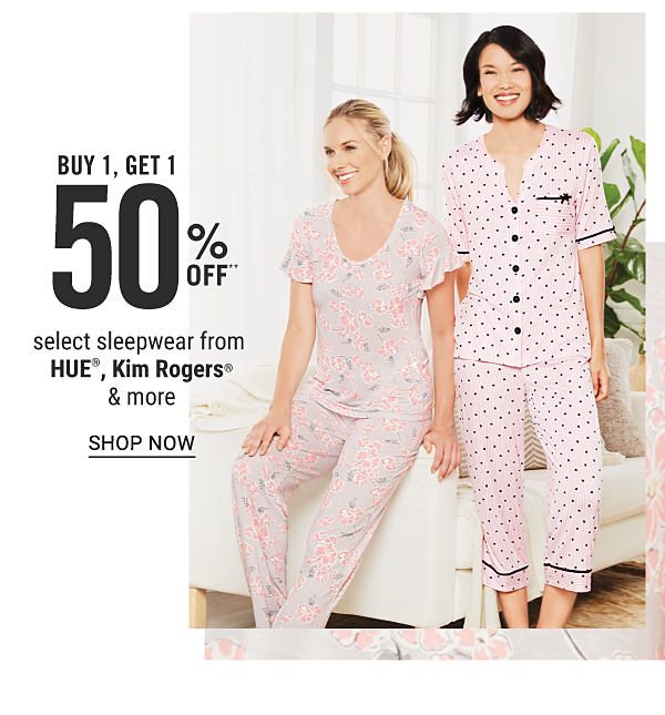 Buy 1, get 1 50% off** select sleepwear from HUE, Kim Rogers & more. Shop Now.