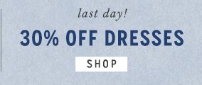 Shop 30% off dresses.