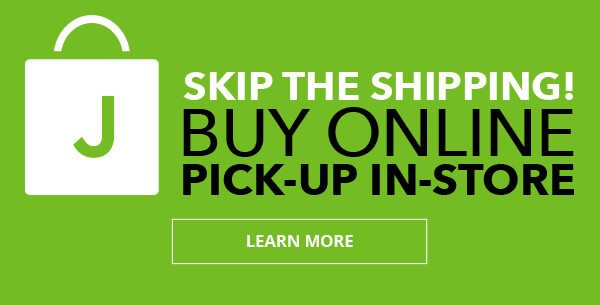 Skip the shipping. Buy online and pick-up in-store. LEARN MORE.
