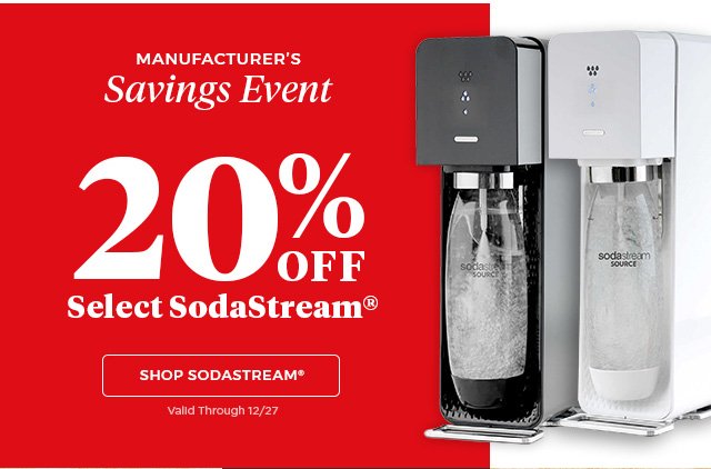 manufacturer's savings event 20% Off Select SodaStream(R) Shop SoadStream(R) valid through 12/27