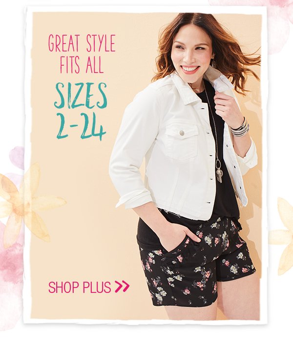 Great style fits all. Sizes 2–24. Shop plus.