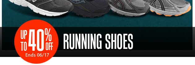 Super Savings | Up to 40% off Running Shoes | Ends Sunday, June 17, 2018