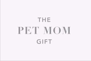 The Pet Mom Gift