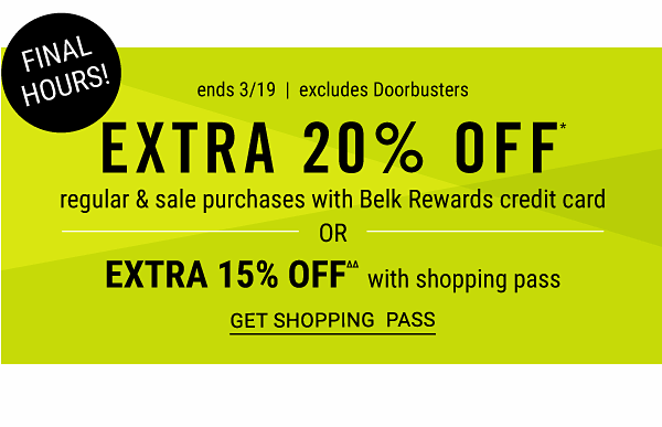 ANNIVERSARY SALE - Extra 20% off regular & sale purchases with Belk Rewards credit card OR Extra 15% off with shopping pass - ends 2/19 - excludes Doorbusters. Get Shopping Pass.