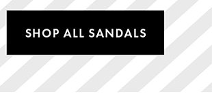 SHOP ALL SANDALS