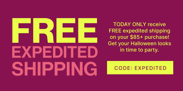 Free Expedited Shipping | Use Code: EXPEDITED