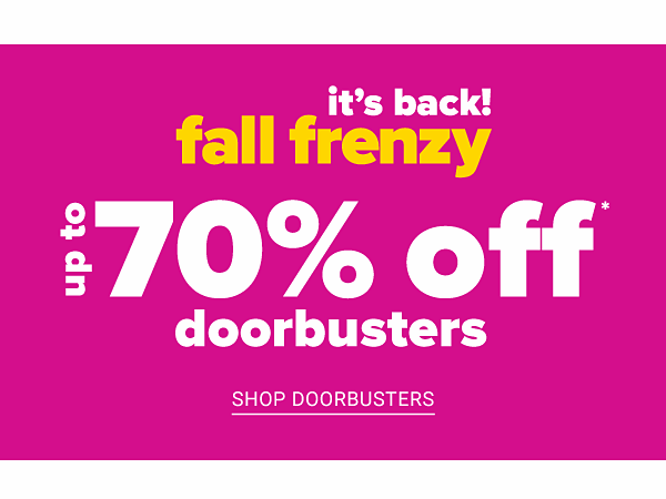 Fall Frenzy It's Back! Up to 70% off Doorbsuters - Shop Doorbusters