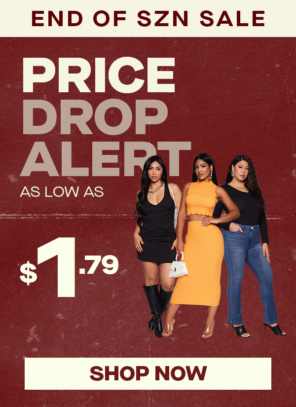 END OF SZN SALE PRICE DROP ALERT SHOP NOW