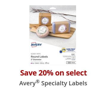 Save 20% on select Avery® Specialty Labels