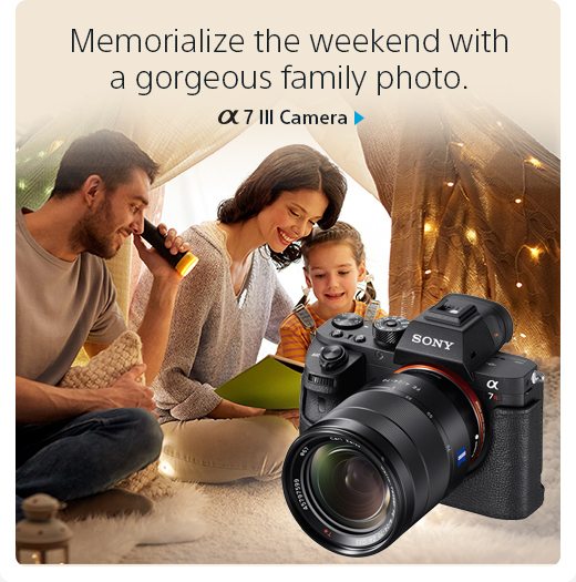 Memorialize the weekend with a gorgeous family photo. | Preserve important memories with the Alpha 7 III Camera