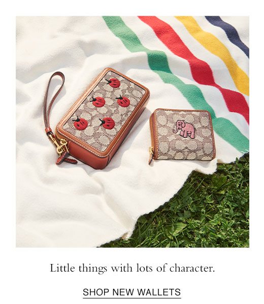 Little things with lots of character. SHOP NEW WALLETS