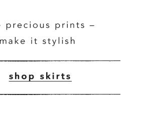 Shop skirts.