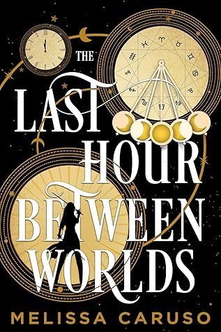 The Last Hour Between Worlds (The Echo Archives, #1)