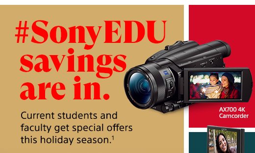 #SonyEDU savings are in. Current students and faculty get special offers this holiday season.¹