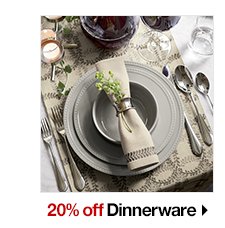 20% off Dinnerware