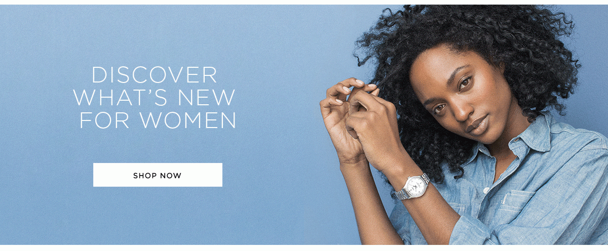 Discover What's New For Women. Shop Now »