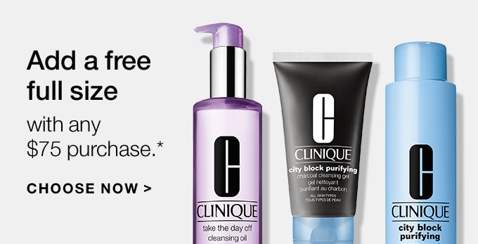 Add a free full sizewith any $75 purchase.* CHOOSE NOW >