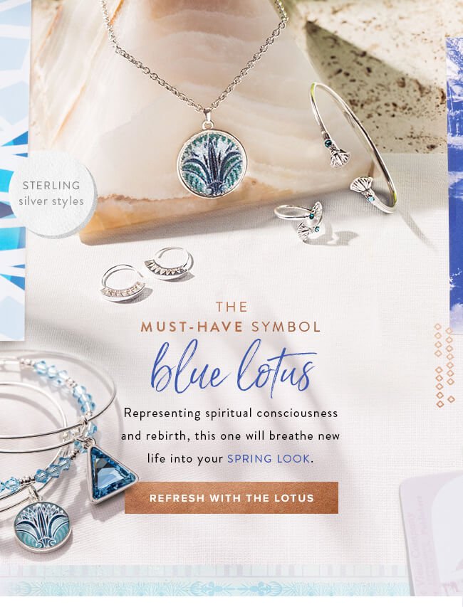 Shop the Blue Lotus, this season’s must-have symbol, and now available in sterling silver styles.