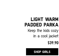 LIGHT PADDED PARKA - SHOP GIRLS