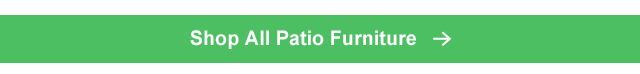 Shop All Patio Furniture