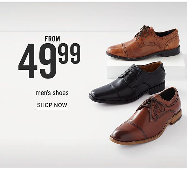 Men's shoes from $49.99. Shop Now.