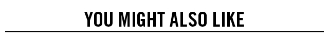 You Might Also Like