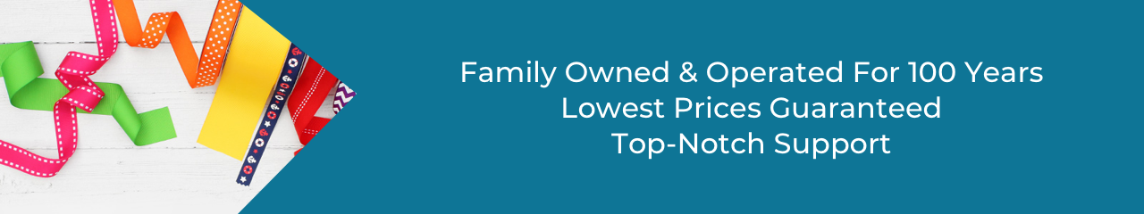 Family Owned & Operated For 100 Years\nLowest Prices Guaranteed\nTop-Notch Support