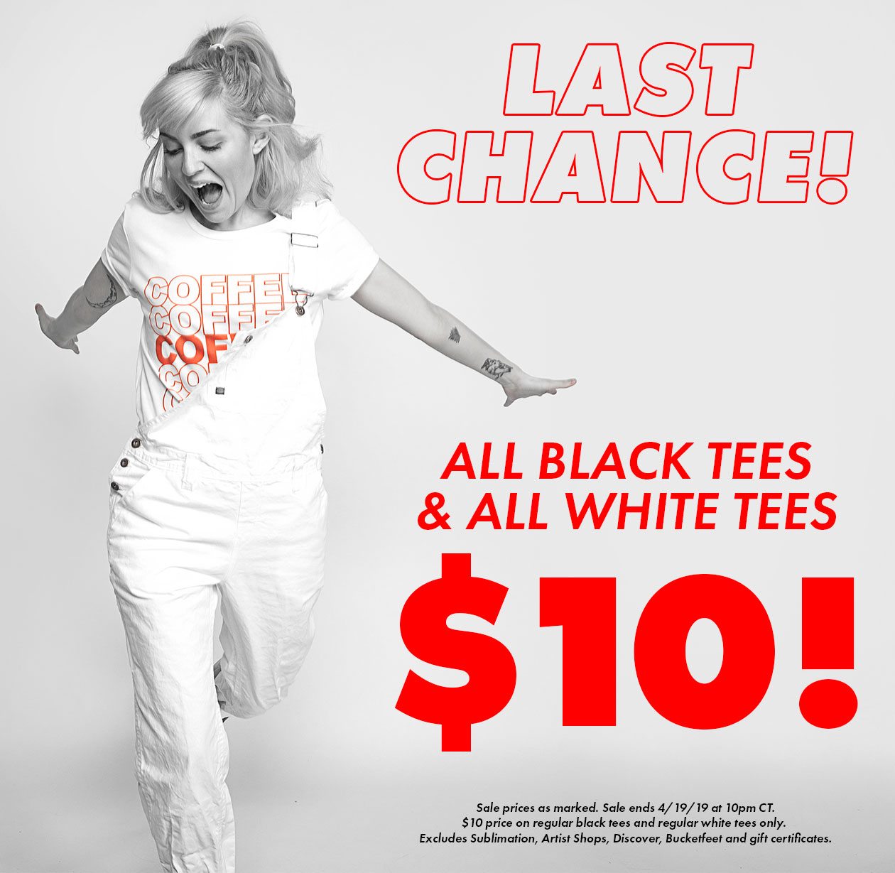 Last Chance for $10 Tees!