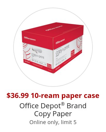 $36.99 10-ream paper case Office Depot® Brand Copy Paper Online only, limit 5