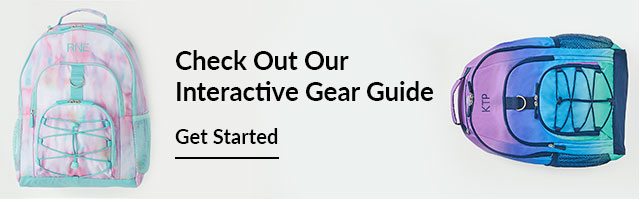 CHECK OUT OUR INTERACTIVE GEAR GUIDE - GET STARTED