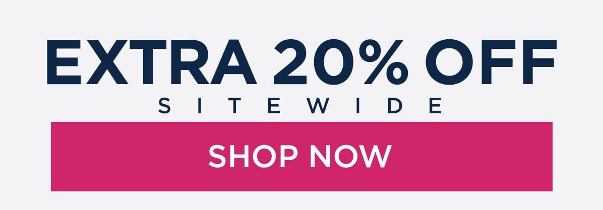 EXTRA 20% OFF + FREE SHIPPING