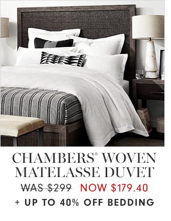 CHAMBERS® WOVEN MATELASSE DUVET - WAS $299 NOW $179.40 + UP TO 40% OFF BEDDING