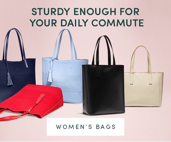 STURDY ENOUGH FOR YOUR DAILY COMMUTE | WOMEN'S BAGS