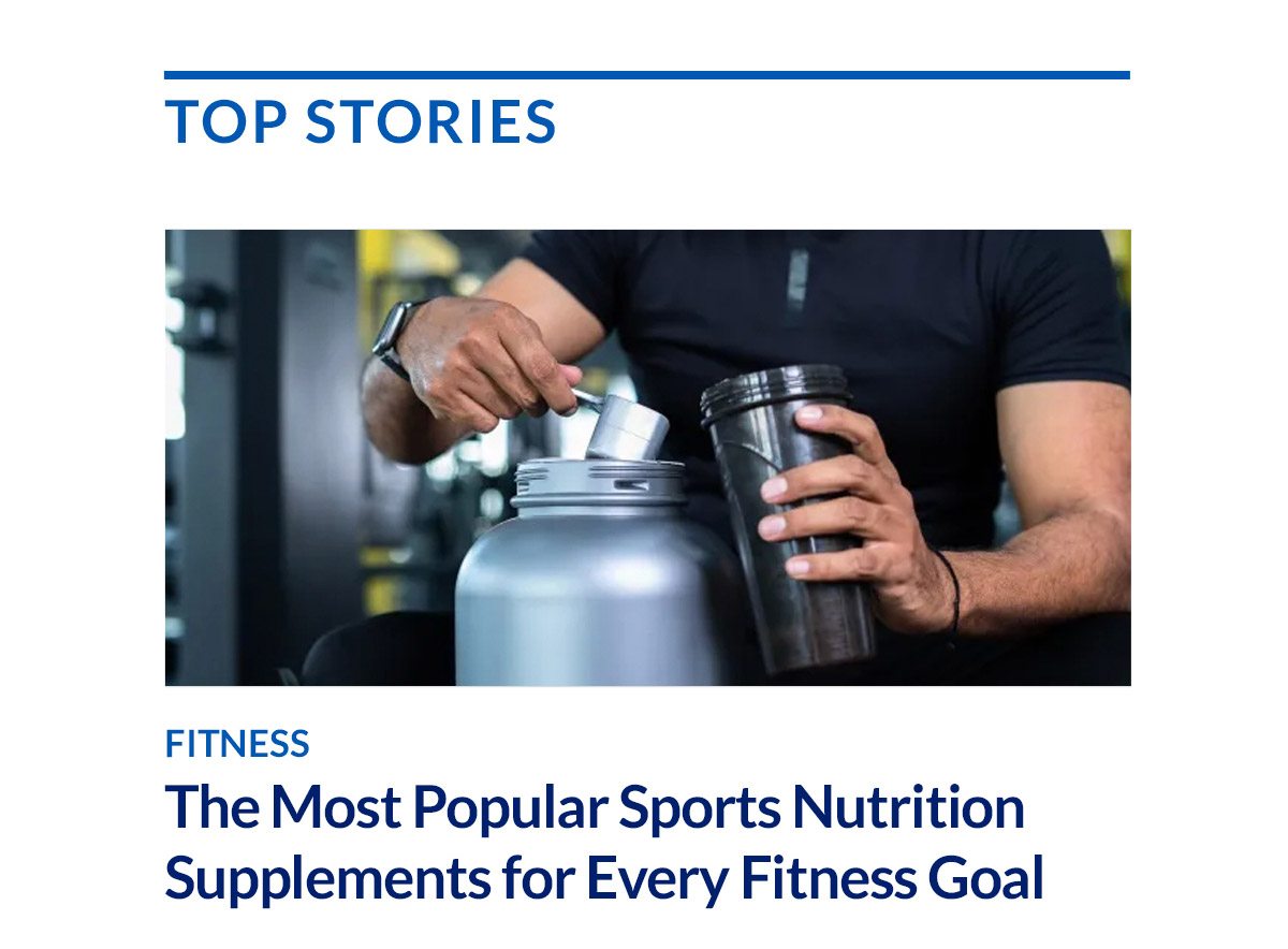 The Most Popular Sports Nutrition Supplements For Every Fitness Goal