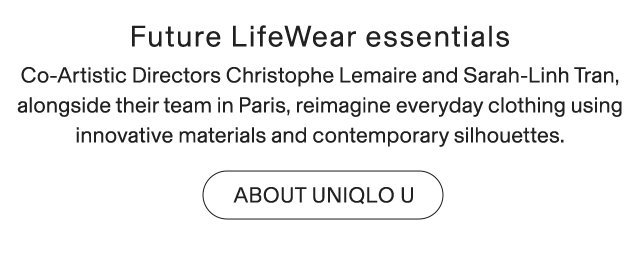 BANNER 5 - FUTURE LIFEWEAR ESSENTIALS ABOUT UNIQLO U