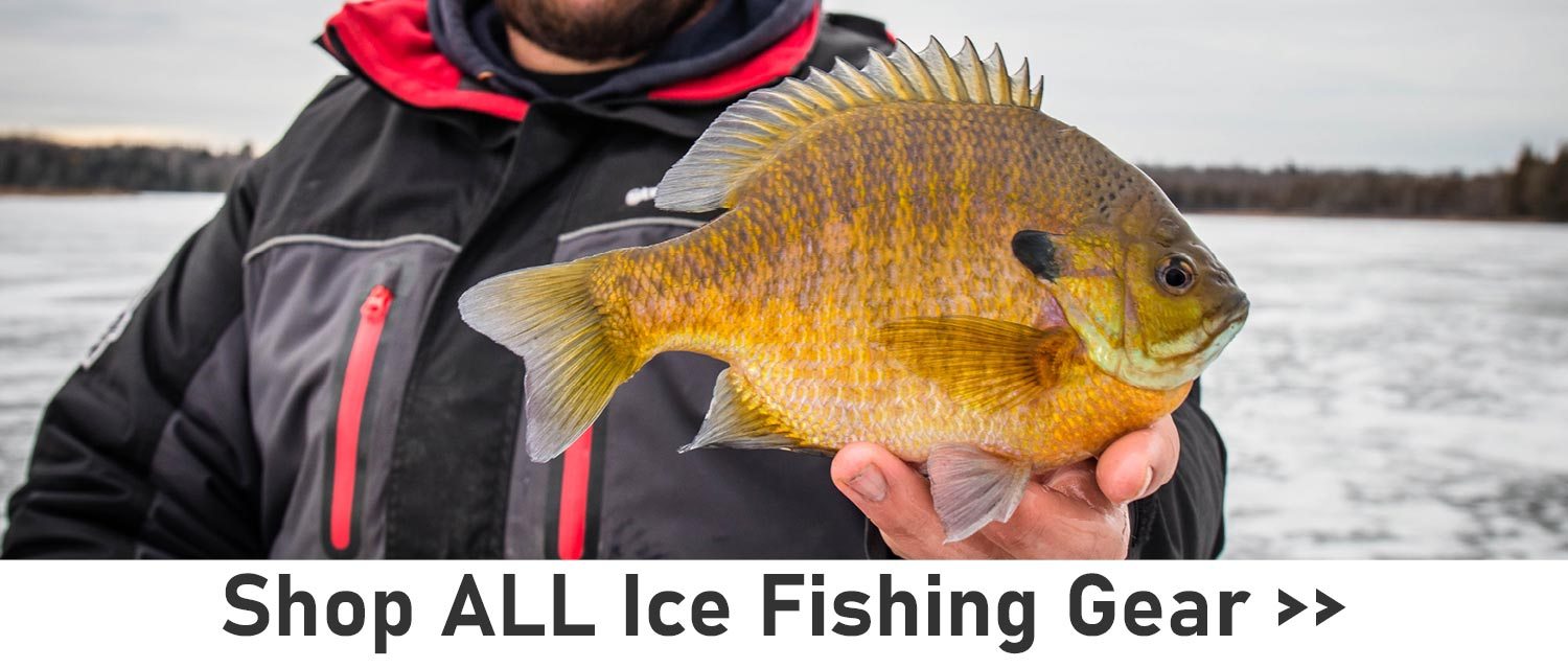 Shop ALL Ice Fishing Gear >>
