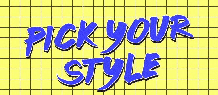 Pick Your Style