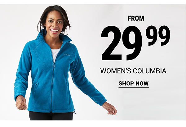 Women's Columbia from $29.99. Shop Now.