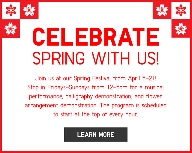 CELEBRATE SPRING WITH US - LEARN MORE