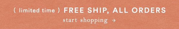 Free standard shipping on all orders.