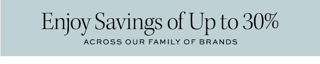 Enjoy Savings Up to 30%