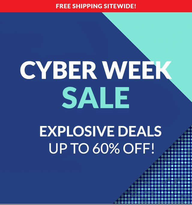 Cyber Week Sale - Explosive Deals Up To 60% Off!