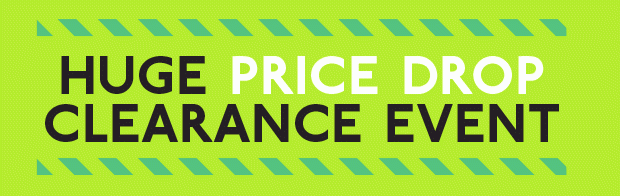 HUGE PRICE DROP CLEARANCE EVENT